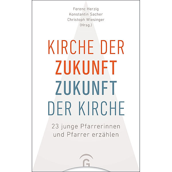 Kirche der Zukunft - Zukunft der Kirche