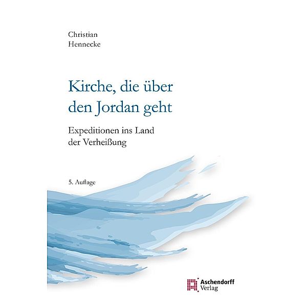 Kirche, die über den Jordan geht, Christian Hennecke