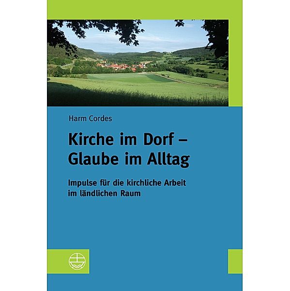 Kirche im Dorf - Glaube im Alltag, Harm Cordes