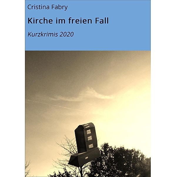 Kirche im freien Fall, Cristina Fabry