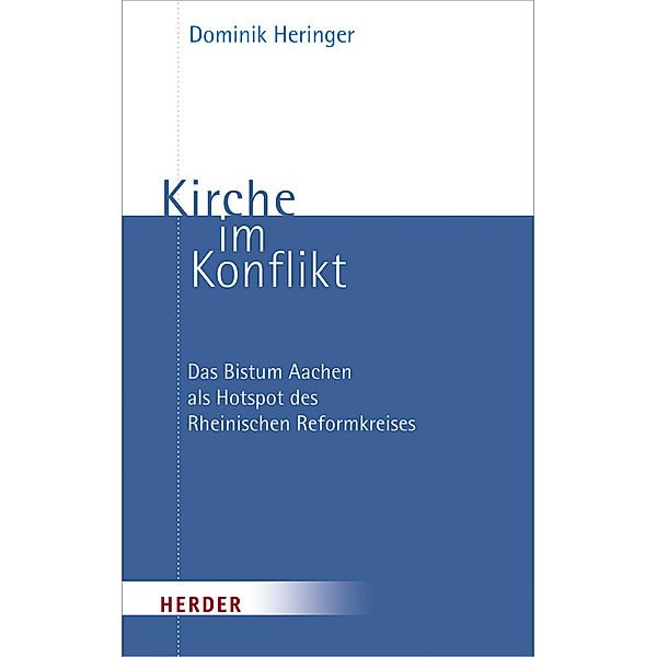 Kirche im Konflikt, Dominik Heringer