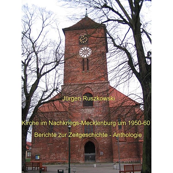 Kirche im Nachkriegs-Mecklenburg um 1950-60, Jürgen Ruszkowski
