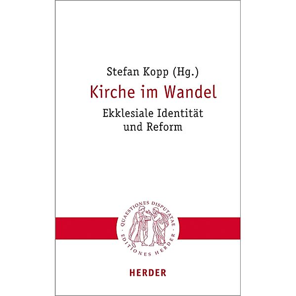 Kirche im Wandel / Quaestiones disputatae Bd.306