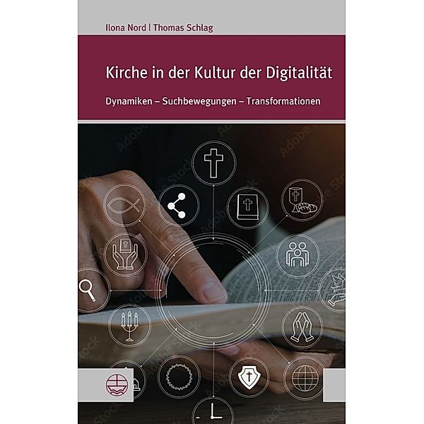 Kirche in der Kultur der Digitalität, Ilona Nord, Thomas Schlag