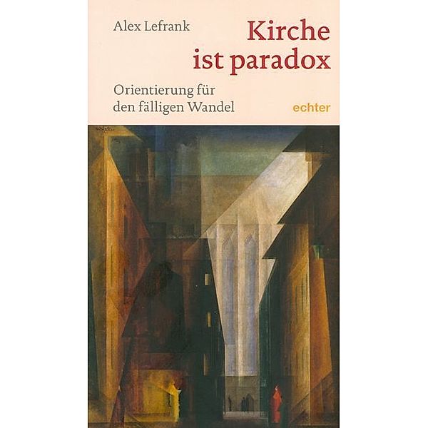 Kirche ist paradox, Alex Lefrank