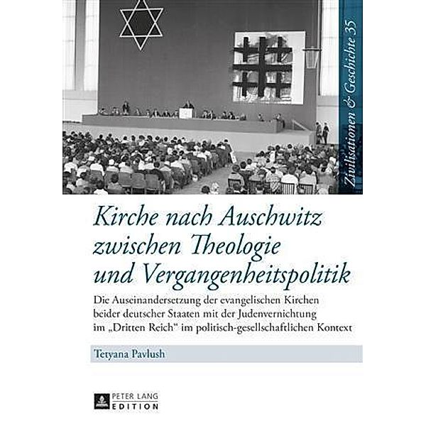 Kirche nach Auschwitz zwischen Theologie und Vergangenheitspolitik, Tetyana Pavlush