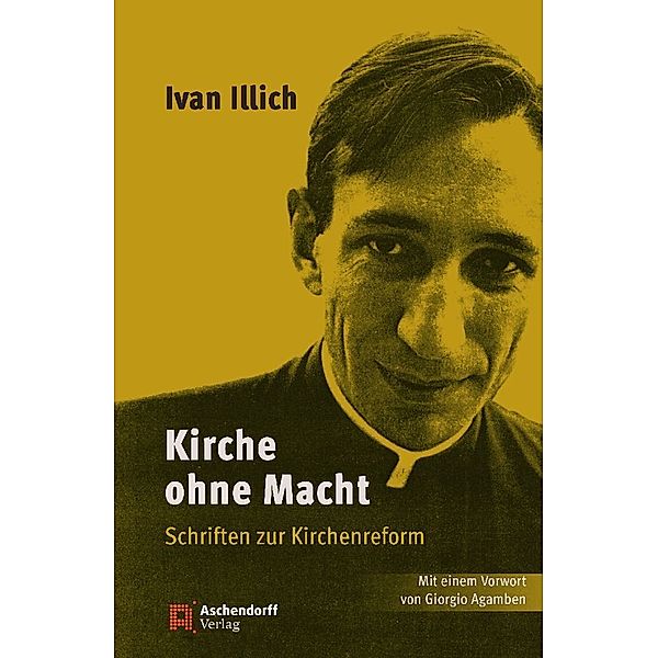 Kirche ohne Macht, Ivan Illich