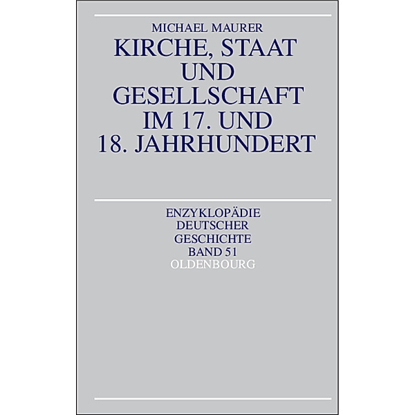 Kirche, Staat und Gesellschaft im 17. und 18. Jahrhundert, Michael Maurer