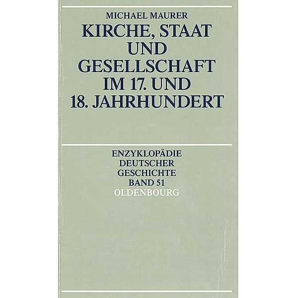 Kirche, Staat und Gesellschaft im 17. und 18. Jahrhundert / Jahrbuch des Dokumentationsarchivs des österreichischen Widerstandes, Michael Maurer