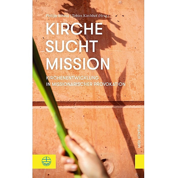 Kirche sucht Mission / midiKontur (mK) Bd.1