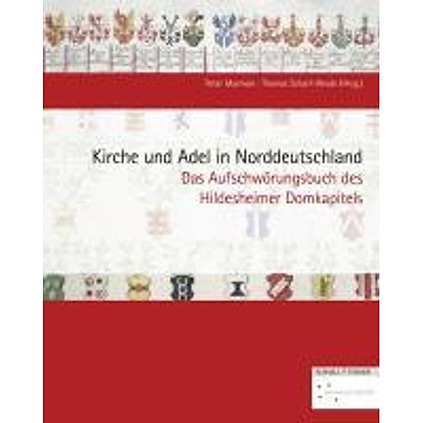 Kirche und Adel in Norddeutschland, Christian Schuffels, Peter Marmein, Thomas Scharf-Wrede, Jochen Bepler