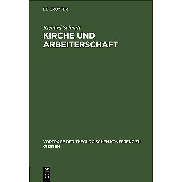 Kirche und Arbeiterschaft, Richard Schmitt