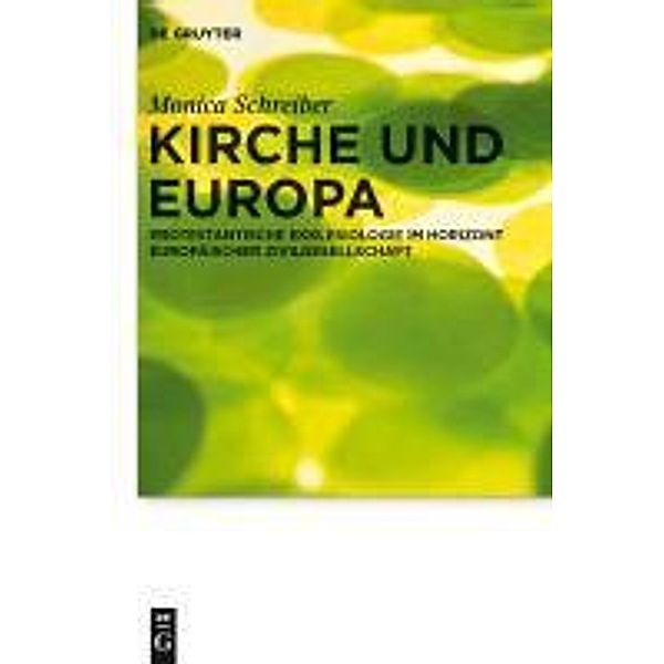 Kirche und Europa / Praktische Theologie im Wissenschaftsdiskurs Bd.12, Monica Schreiber