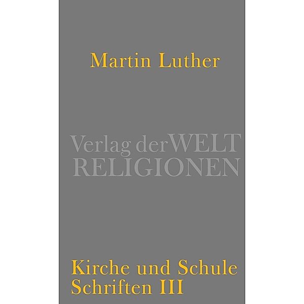 Kirche und Schule, Martin Luther