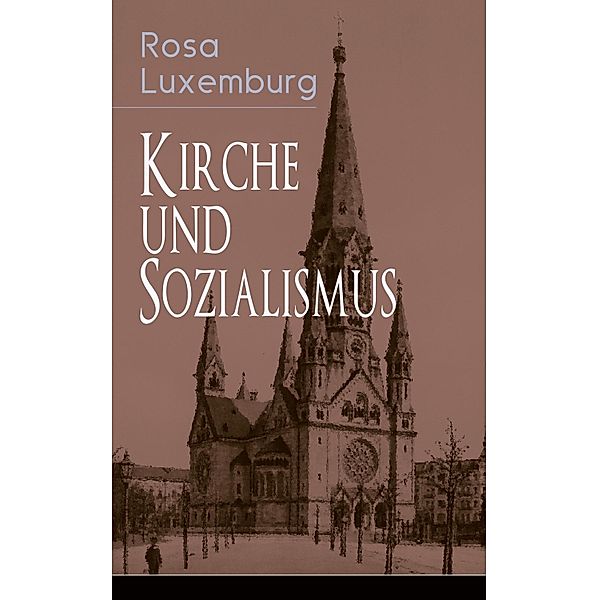 Kirche und Sozialismus, Rosa Luxemburg