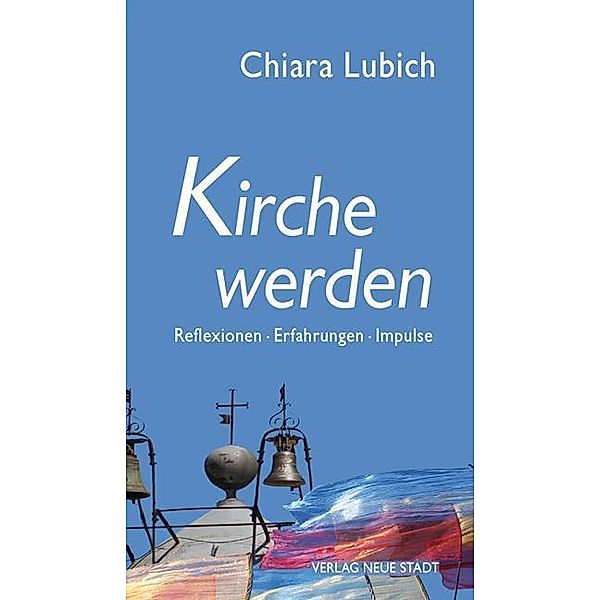 Kirche werden, Chiara Lubich