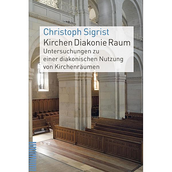 Kirchen Diakonie Raum, Christoph Sigrist