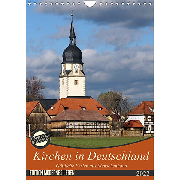 Kirchen in Deutschland - Göttliche Perlen aus Menschenhand (Wandkalender 2022 DIN A4 hoch), Flori0