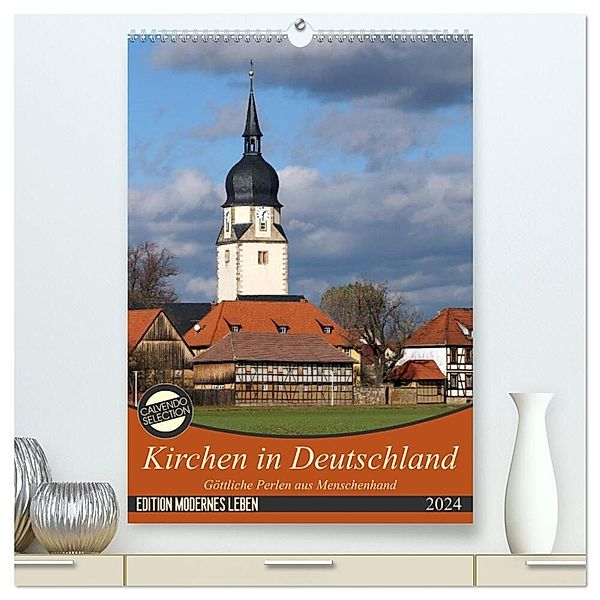 Kirchen in Deutschland - Göttliche Perlen aus Menschenhand (hochwertiger Premium Wandkalender 2024 DIN A2 hoch), Kunstdruck in Hochglanz, Flori0