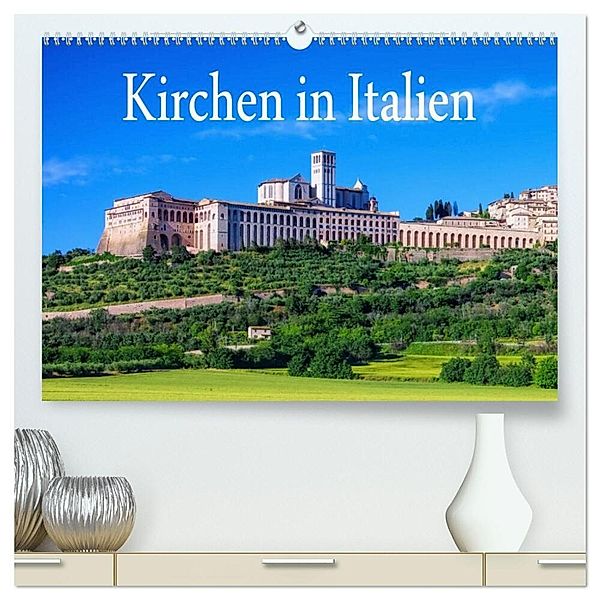 Kirchen in Italien (hochwertiger Premium Wandkalender 2025 DIN A2 quer), Kunstdruck in Hochglanz, Calvendo, LianeM