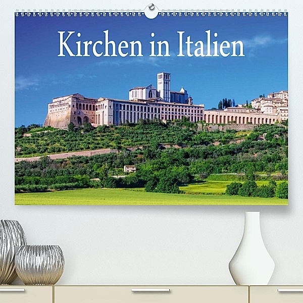 Kirchen in Italien (Premium, hochwertiger DIN A2 Wandkalender 2020, Kunstdruck in Hochglanz)