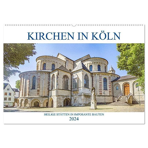 Kirchen in Köln - Heilige Stätten und imposante Bauten (Wandkalender 2024 DIN A2 quer), CALVENDO Monatskalender, pixs:sell@Adobe Stock