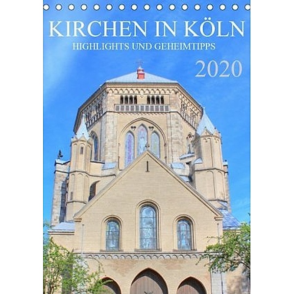 Kirchen in Köln - Highlights und Geheimtipps (Tischkalender 2020 DIN A5 hoch), pixs:sell@Adobe Stock