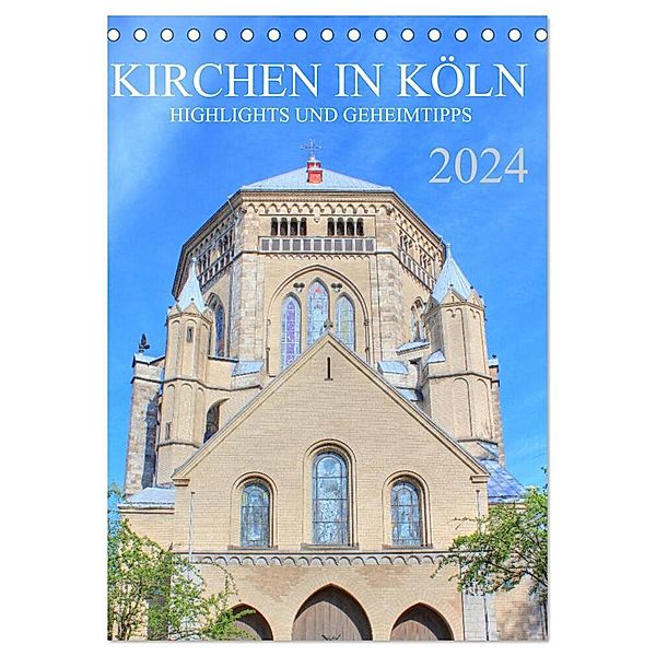 Kirchen in Köln - Highlights und Geheimtipps (Tischkalender 2024 DIN A5 hoch), CALVENDO Monatskalender, pixs:sell@Adobe Stock