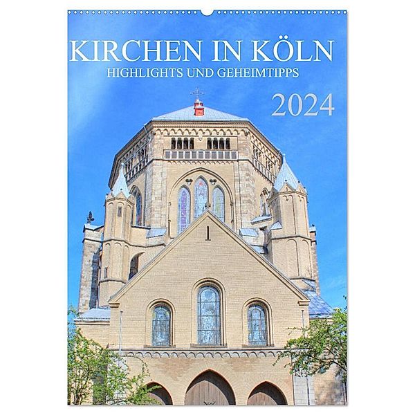 Kirchen in Köln - Highlights und Geheimtipps (Wandkalender 2024 DIN A2 hoch), CALVENDO Monatskalender, pixs:sell@Adobe Stock