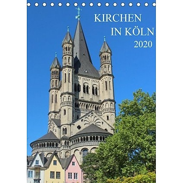 Kirchen in Köln (Tischkalender 2020 DIN A5 hoch), pixs:sell@Adobe Stock