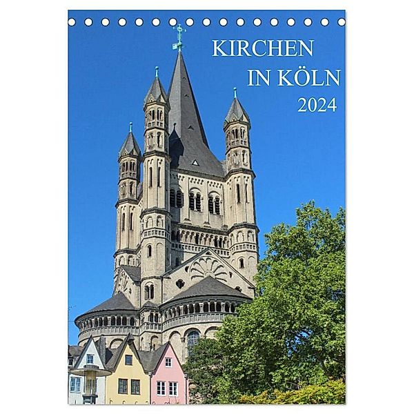 Kirchen in Köln (Tischkalender 2024 DIN A5 hoch), CALVENDO Monatskalender, pixs:sell@Adobe Stock