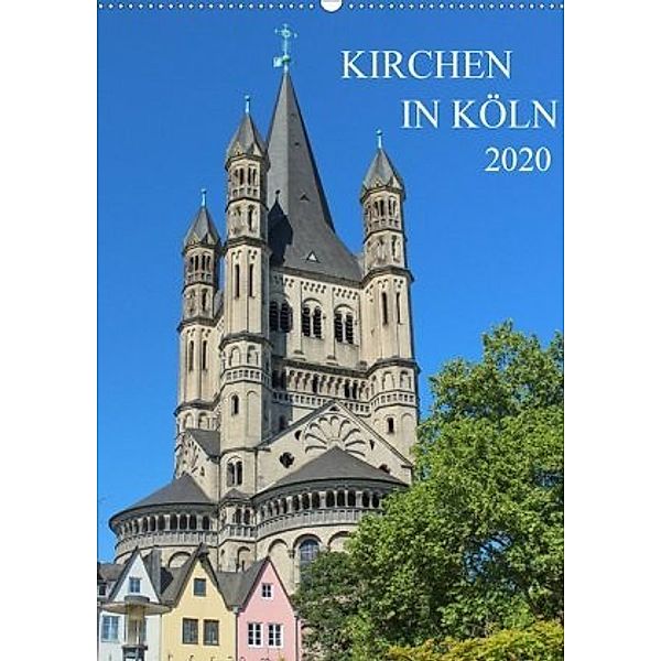 Kirchen in Köln (Wandkalender 2020 DIN A2 hoch), pixs:sell@Adobe Stock