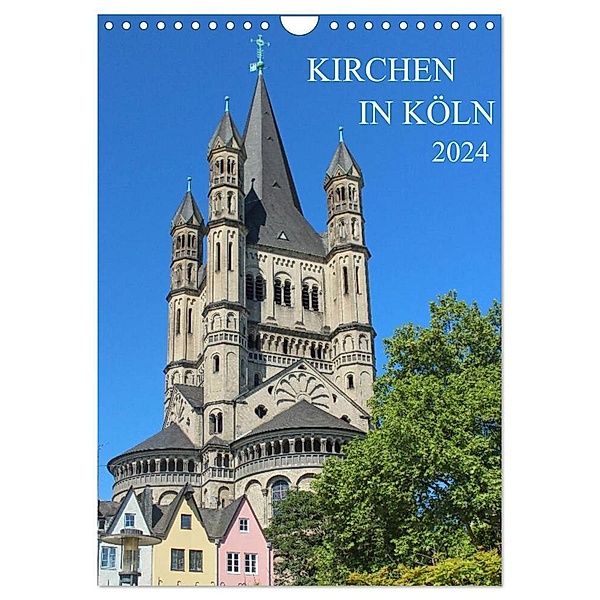 Kirchen in Köln (Wandkalender 2024 DIN A4 hoch), CALVENDO Monatskalender, pixs:sell@Adobe Stock