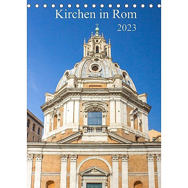 Kirchen in Rom (Tischkalender 2023 DIN A5 hoch), pixs:sell