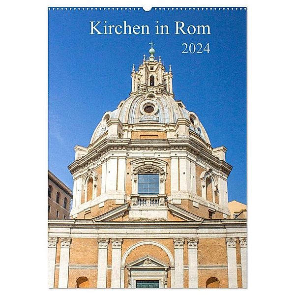 Kirchen in Rom (Wandkalender 2024 DIN A2 hoch), CALVENDO Monatskalender, pixs:sell