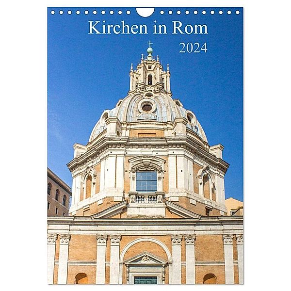 Kirchen in Rom (Wandkalender 2024 DIN A4 hoch), CALVENDO Monatskalender, pixs:sell