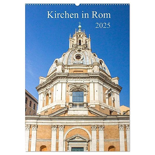 Kirchen in Rom (Wandkalender 2025 DIN A2 hoch), CALVENDO Monatskalender, Calvendo, pixs:sell