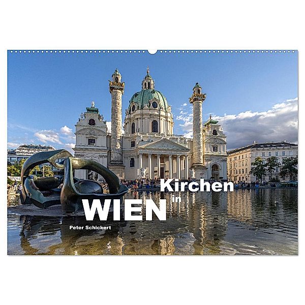 Kirchen in Wien (Wandkalender 2024 DIN A2 quer), CALVENDO Monatskalender, Peter Schickert