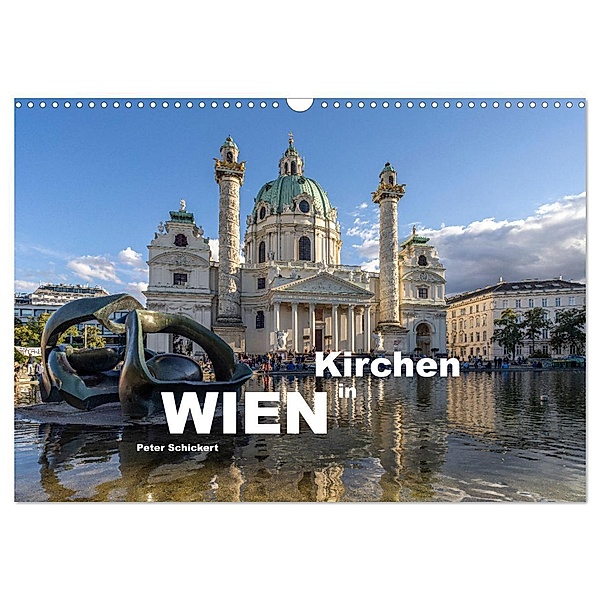 Kirchen in Wien (Wandkalender 2024 DIN A3 quer), CALVENDO Monatskalender, Peter Schickert