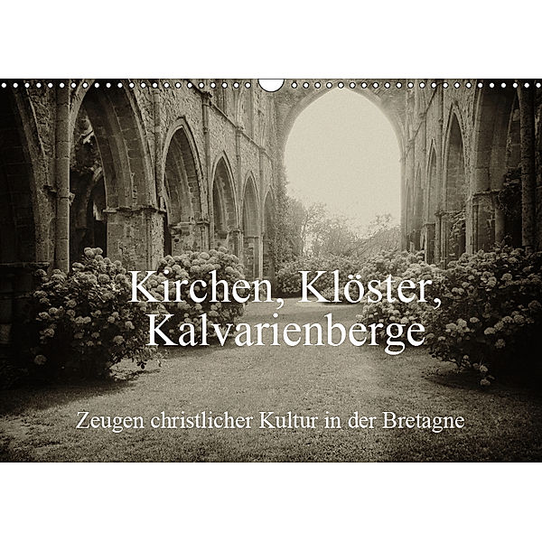 Kirchen, Klöster, Kalvarienberge (Wandkalender 2019 DIN A3 quer), Gudrun Nitzold-Briele