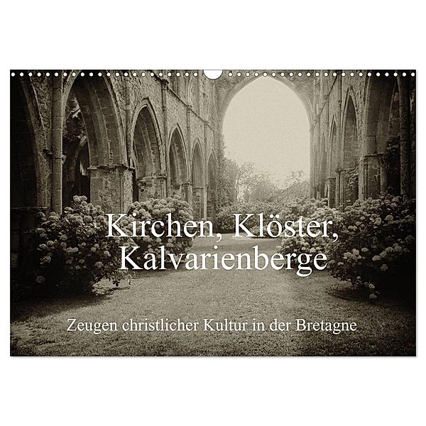 Kirchen, Klöster, Kalvarienberge (Wandkalender 2024 DIN A3 quer), CALVENDO Monatskalender, Gudrun Nitzold-Briele