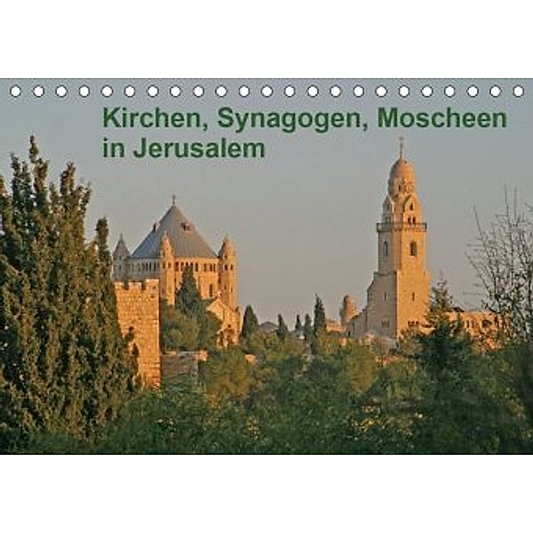 Kirchen, Synagogen, Moscheen in Jerusalem (Tischkalender 2020 DIN A5 quer), Hans-Georg Vorndran