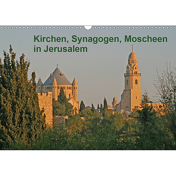 Kirchen, Synagogen, Moscheen in Jerusalem (Wandkalender 2020 DIN A3 quer), Hans-Georg Vorndran