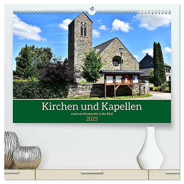 Kirchen und Kapellen rund um Simmerath (hochwertiger Premium Wandkalender 2025 DIN A2 quer), Kunstdruck in Hochglanz, Calvendo, Jean-Louis Glineur