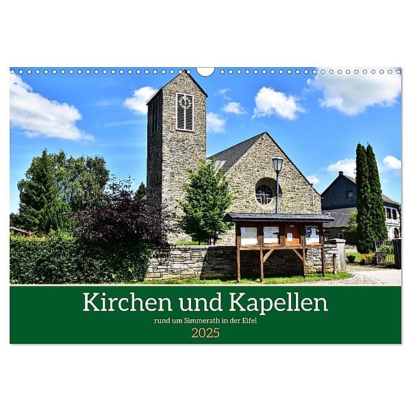 Kirchen und Kapellen rund um Simmerath (Wandkalender 2025 DIN A3 quer), CALVENDO Monatskalender, Calvendo, Jean-Louis Glineur