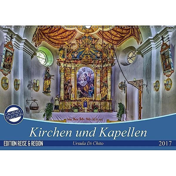 Kirchen und Kapellen (Wandkalender 2017 DIN A2 quer), Ursula Di Chito