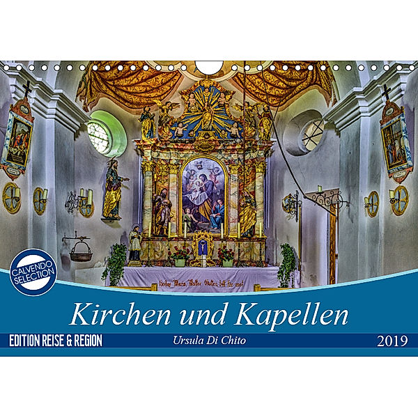 Kirchen und Kapellen (Wandkalender 2019 DIN A4 quer), Ursula Di Chito