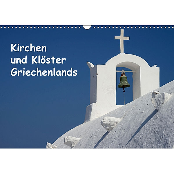 Kirchen und Kl?ster Griechenlands (Wandkalender 2019 DIN A3 quer), Helmut Westerdorf
