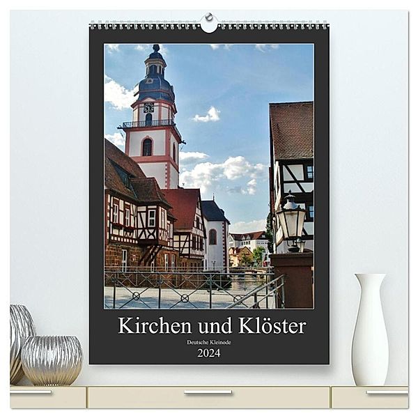 Kirchen und Klöster deutsche Kleinode (hochwertiger Premium Wandkalender 2024 DIN A2 hoch), Kunstdruck in Hochglanz, Andrea Janke