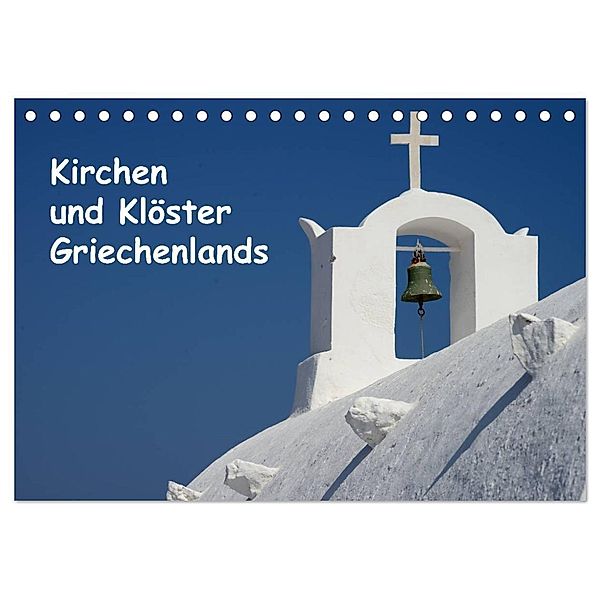 Kirchen und Klöster Griechenlands (Tischkalender 2024 DIN A5 quer), CALVENDO Monatskalender, Helmut Westerdorf